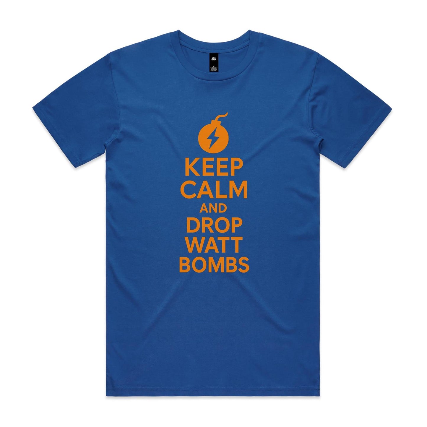 Keep Calm and Drop Watt Bombs