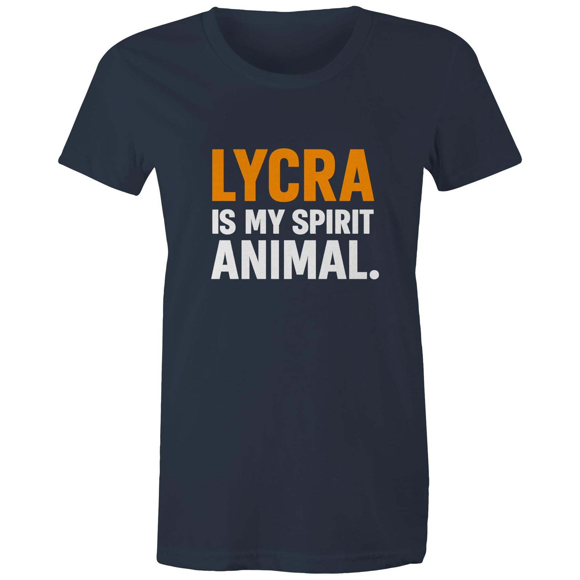 Womens Lycra is my spirit animal