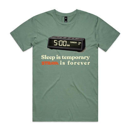 Sleep Is Temporary Strava Is Forever Cycling T-Shirt
